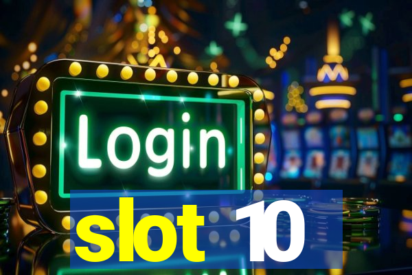 slot 10