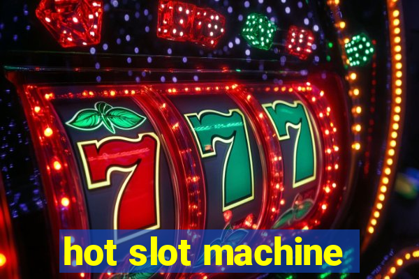 hot slot machine