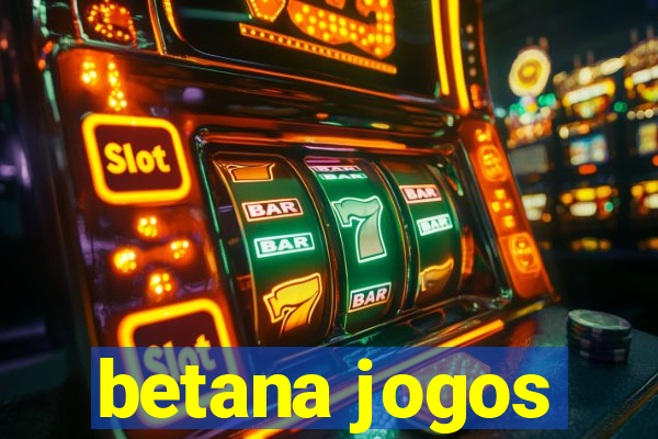 betana jogos