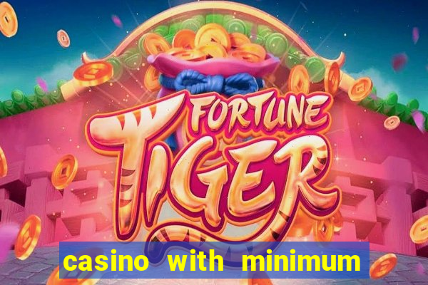 casino with minimum deposit of 5