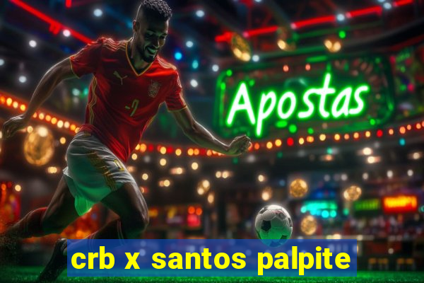 crb x santos palpite