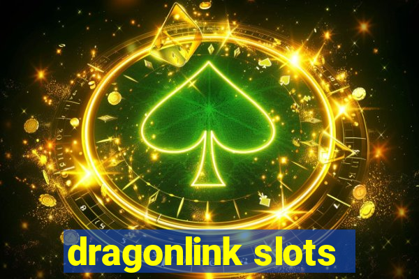 dragonlink slots