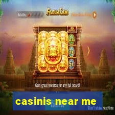 casinis near me