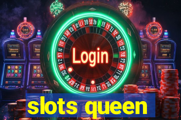 slots queen