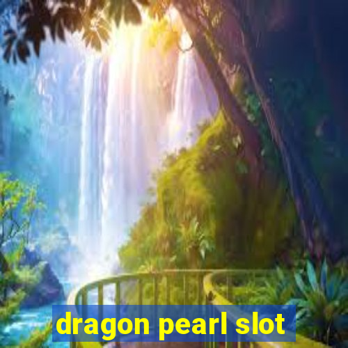 dragon pearl slot