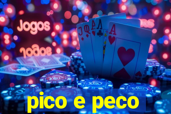 pico e peco