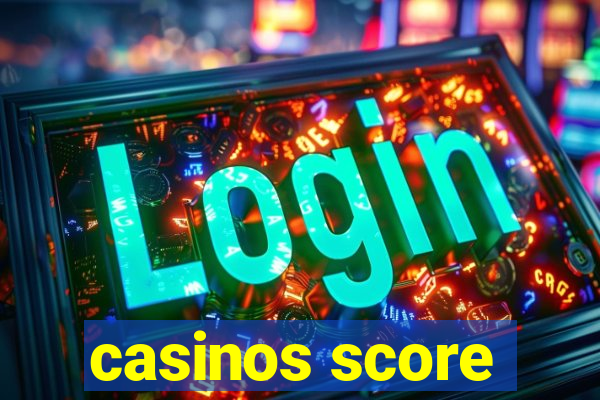 casinos score