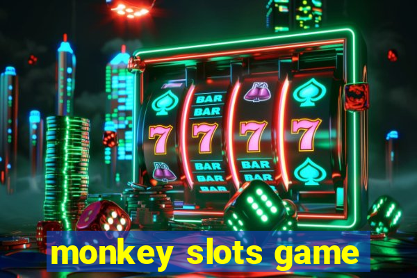 monkey slots game