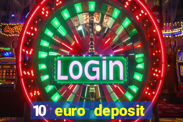 10 euro deposit casino paysafecard