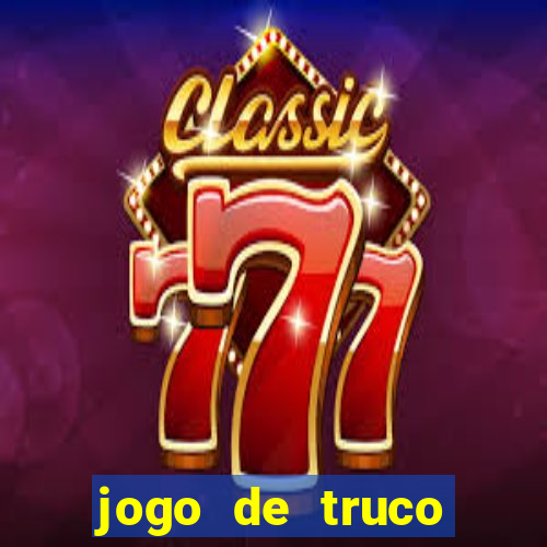 jogo de truco valendo dinheiro