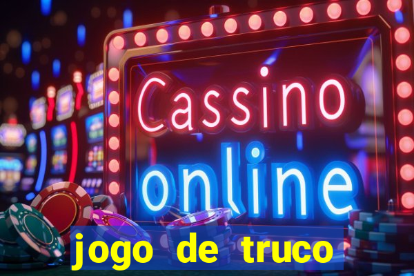 jogo de truco valendo dinheiro