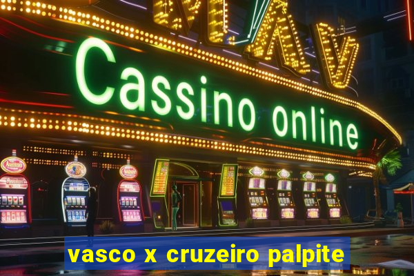 vasco x cruzeiro palpite