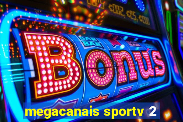 megacanais sportv 2