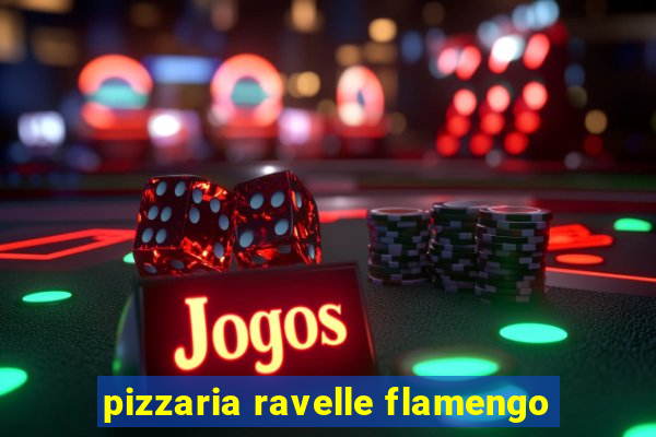 pizzaria ravelle flamengo