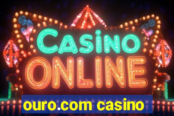 ouro.com casino