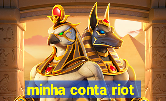 minha conta riot