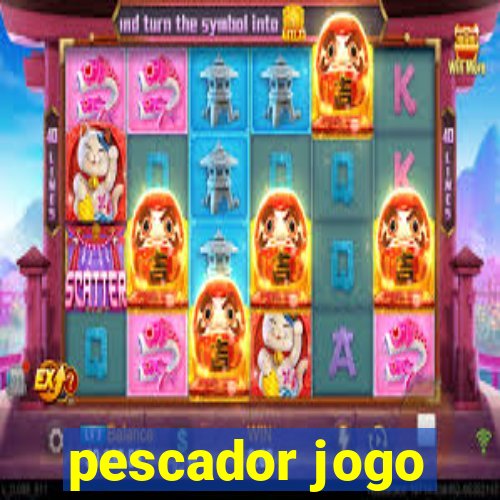 pescador jogo