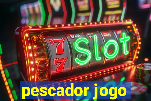 pescador jogo