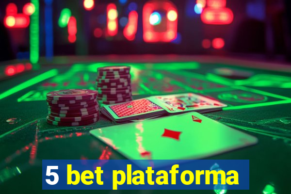 5 bet plataforma