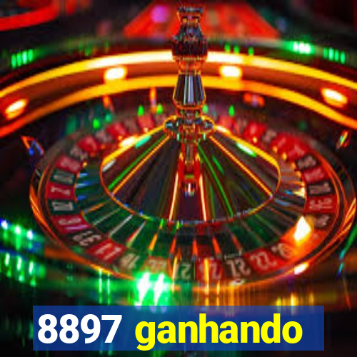 8897 ganhando