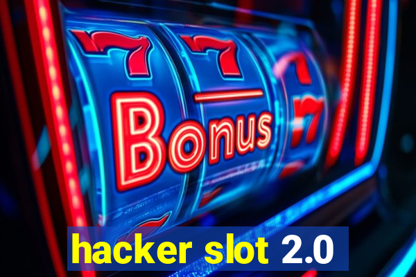 hacker slot 2.0