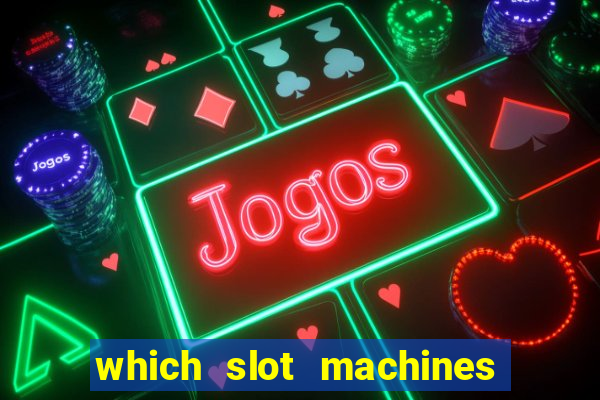 which slot machines pay the best 2020