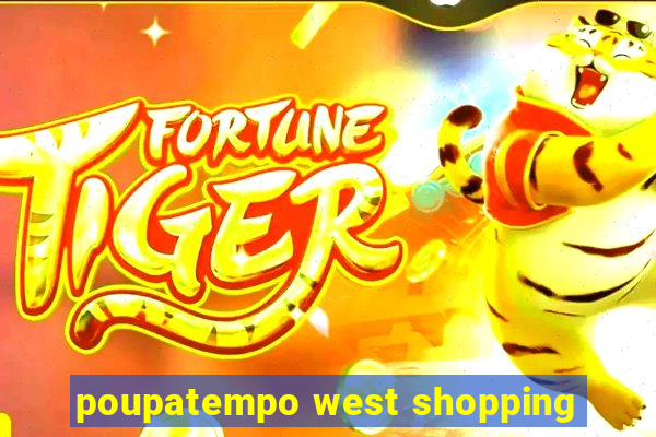 poupatempo west shopping