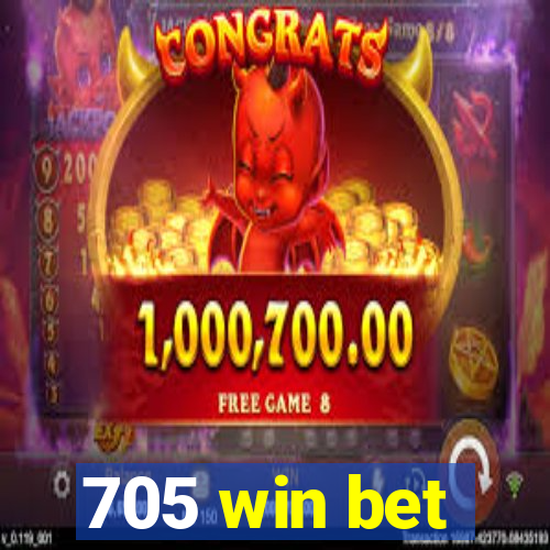 705 win bet