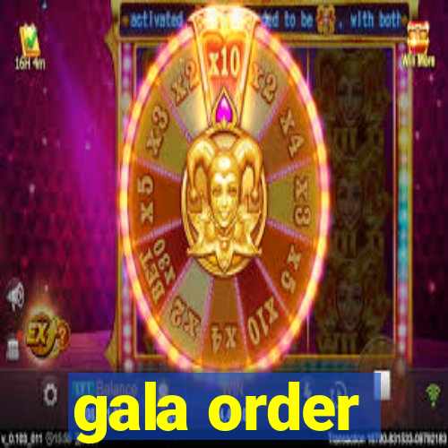 gala order