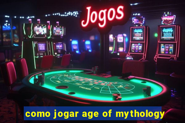 como jogar age of mythology