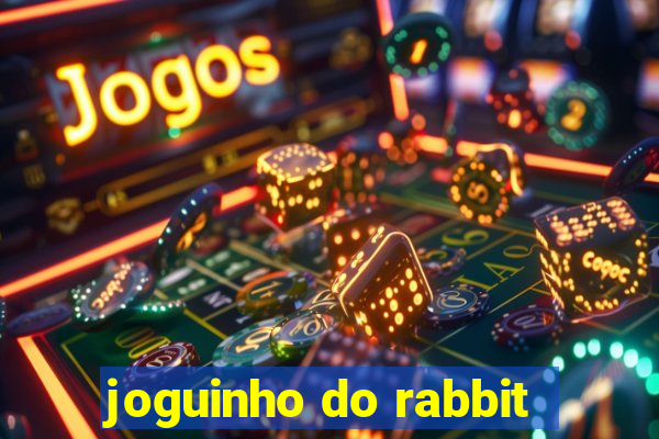 joguinho do rabbit