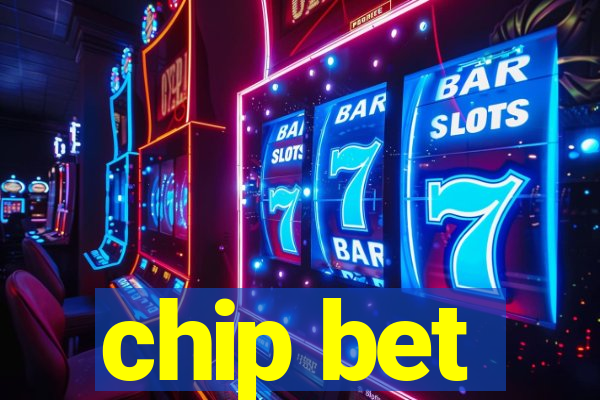 chip bet