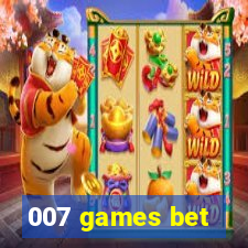 007 games bet