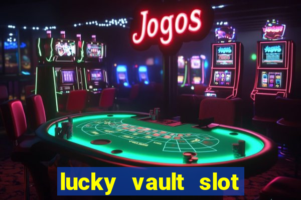 lucky vault slot free play