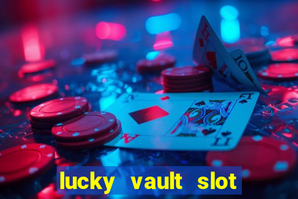 lucky vault slot free play