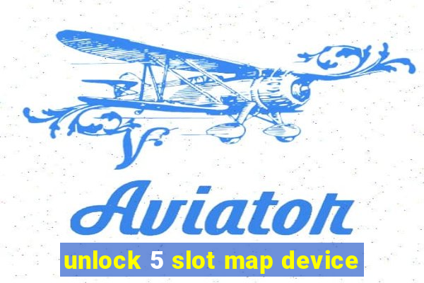 unlock 5 slot map device