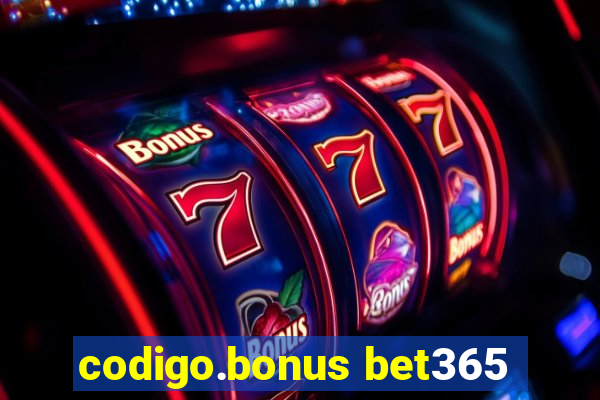 codigo.bonus bet365