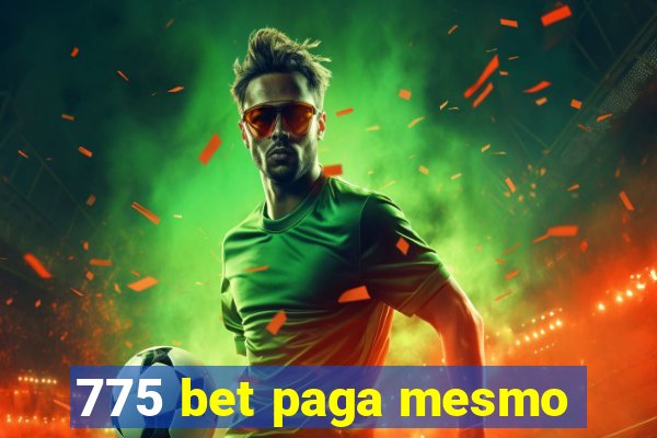 775 bet paga mesmo