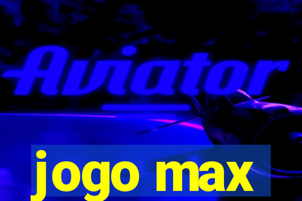 jogo max