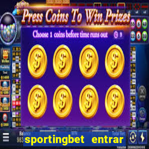 sportingbet entrar na minha conta