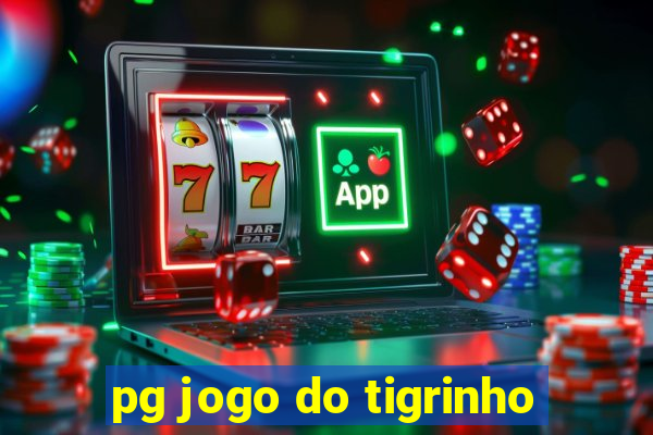 pg jogo do tigrinho