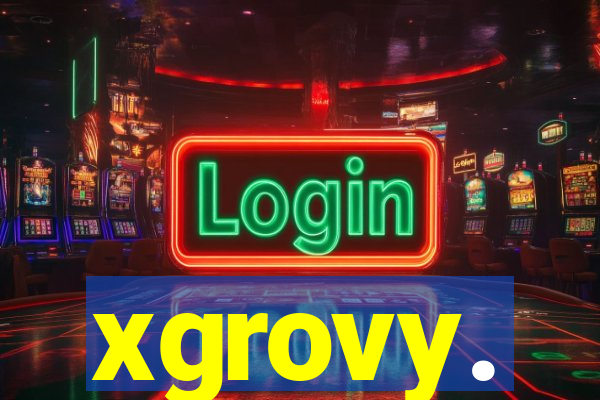 xgrovy.