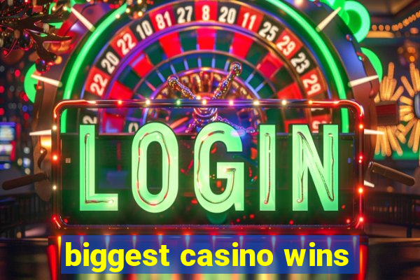 biggest casino wins