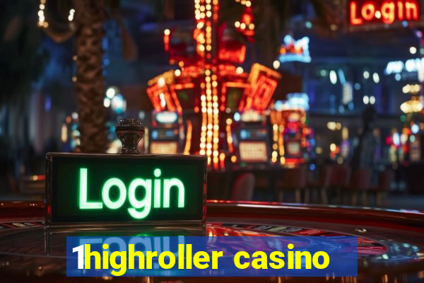 1highroller casino