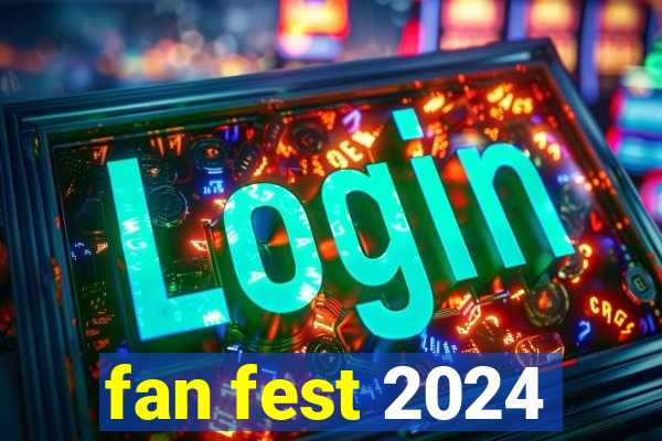 fan fest 2024