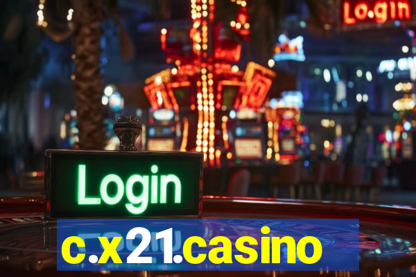 c.x21.casino