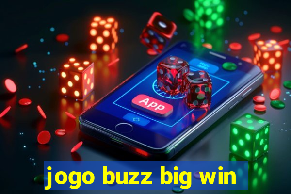 jogo buzz big win