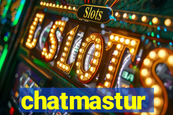 chatmastur