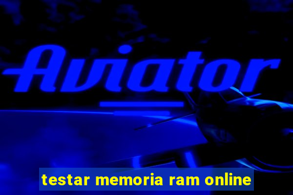 testar memoria ram online