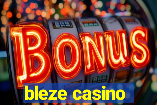 bleze casino